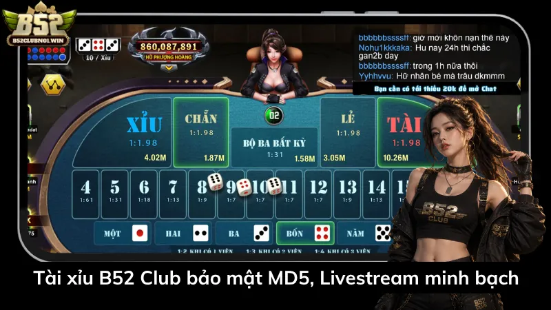 Tài xỉu B52 Club bảo mật MD5, Livestream minh bạch