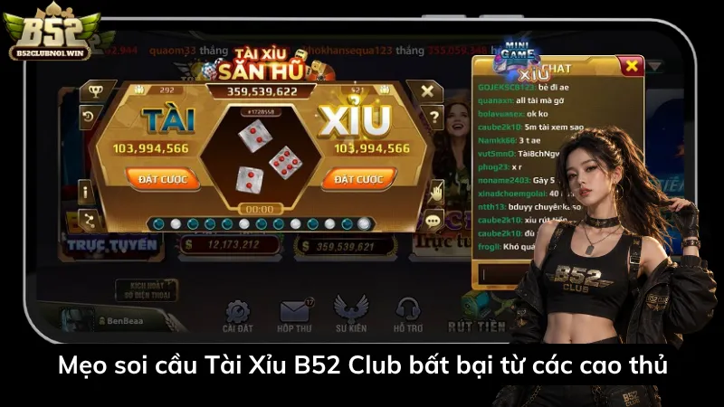 Mẹo soi cầu Tài Xỉu B52 Club bất bại từ các cao thủ